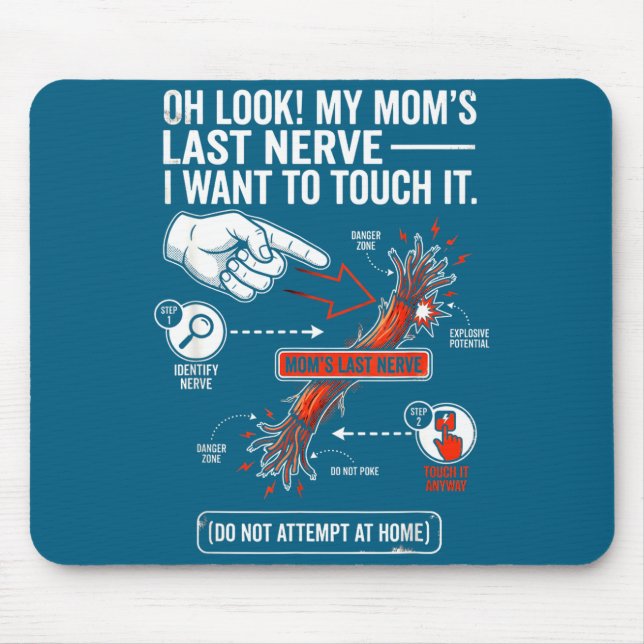 Oh sieh meine letzte Nerven meiner Mutter Ich will Mousepad (Vorne)