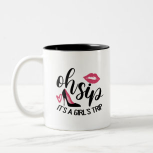 Oh, Sip, das ist eine Mädchenreise Zweifarbige Tasse