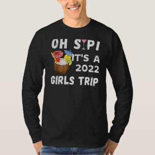 Oh, Sip seine A Girls Trip 2022 Sommer Drink Grap T-Shirt