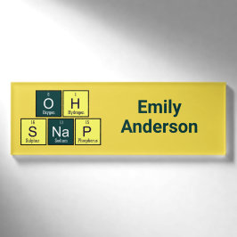 Oh Snap Funny Element Chemie Lehrer Chemist Namenschild