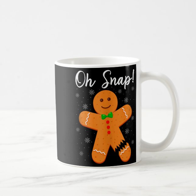 Oh Snap Gingerbread Funny Cookie Baking Christmas  Kaffeetasse (Rechts)