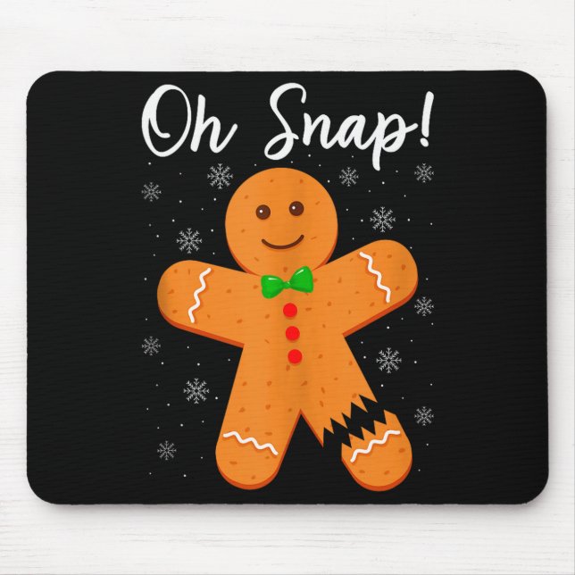 Oh Snap Gingerbread Funny Cookie Baking Christmas  Mousepad (Vorne)