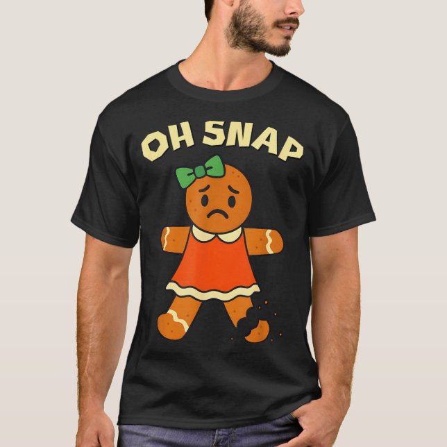 Oh Snap, Gingerbread Girl Cookie, Broken Leg, Funn T-Shirt (Vorderseite)