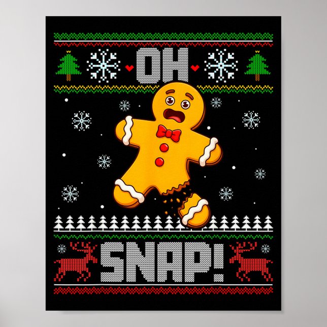 Oh Snap Gingerbread Man Cookie Baking Ugly Christm Poster (Vorne)