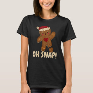 Oh Snap Gingerbread Man Cookie Broken Leg Christm T-Shirt