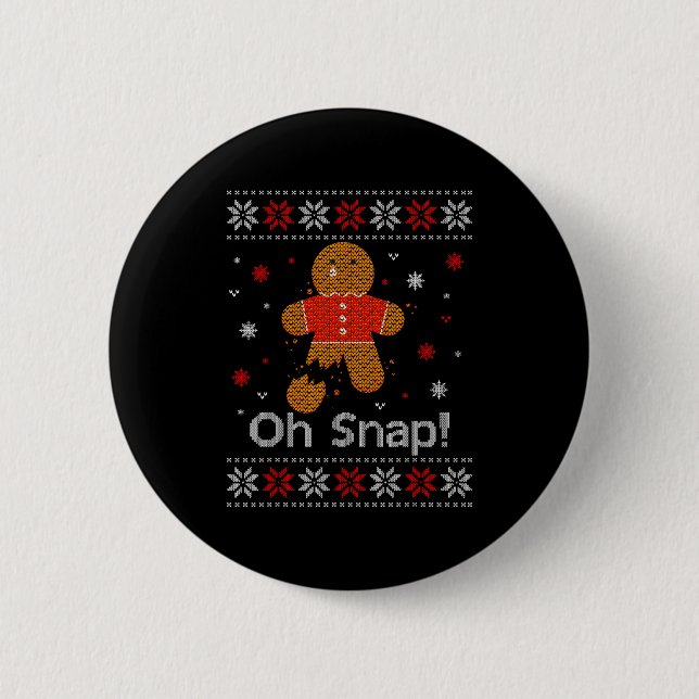 Oh Snap Gingerbread Man Cute Christmas Cookie Ugly Button (Vorderseite)