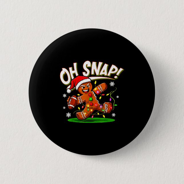 Oh Snap Gingerbread Man Santa Football Funny Chris Button (Vorderseite)