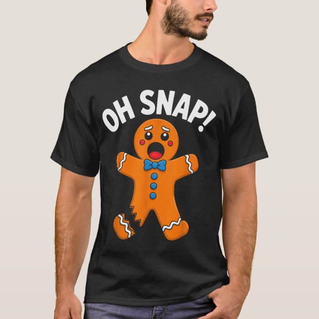 Oh Snap Gingerbread Man Xmas Boys Girls Kids Adult T-Shirt (Vorderseite)