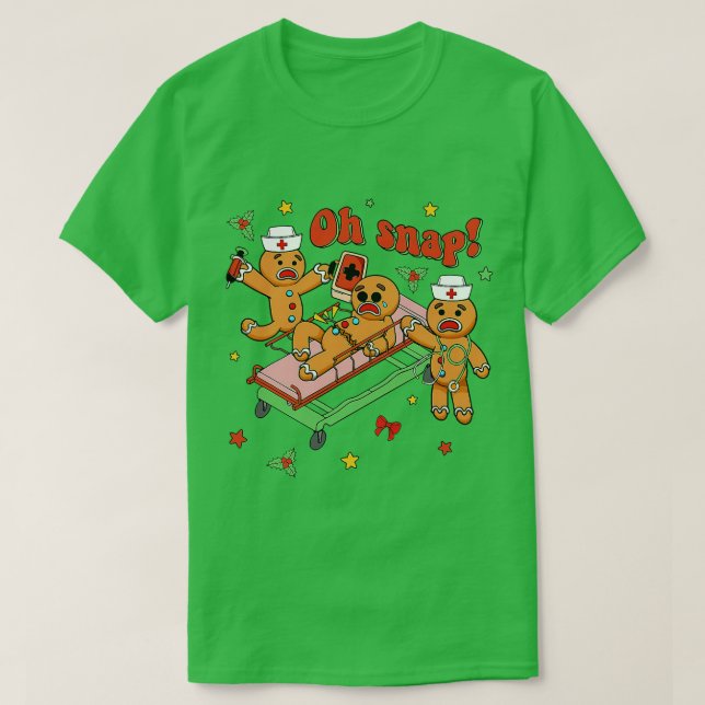Oh Snap Gingerbrot Nurse Funny Nursing Weihnachten T-Shirt (Design vorne)