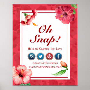 Oh Snap Hashtag Wedding Poster - Hibiskus Blume
