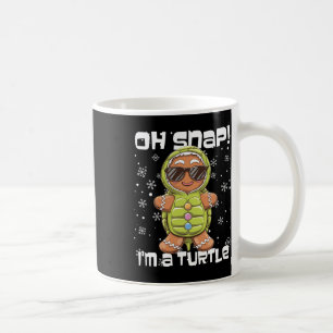 Oh, Snap Ich bin ein Schildkröte Lebkuchen Mann We Kaffeetasse