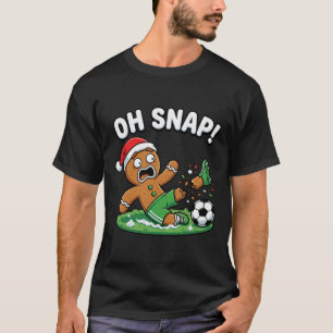 Oh Snap Lebkuchen Fußball Tritt Lustig T-Shirt
