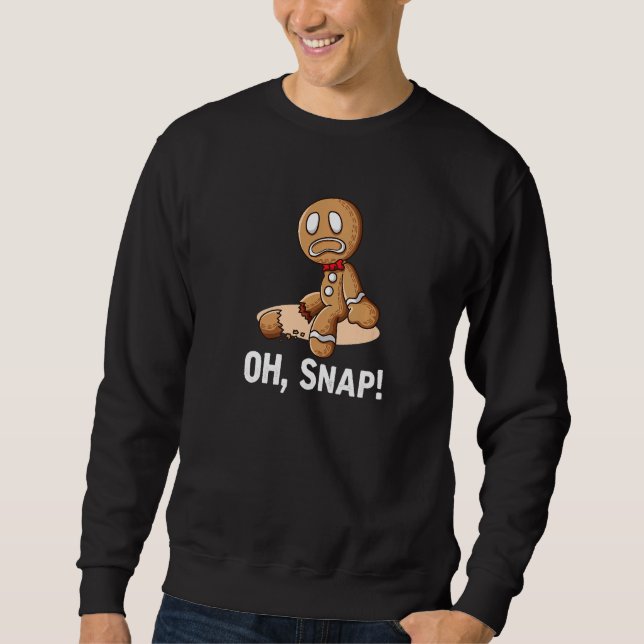 Oh Snap Lebkuchenmann Gebrochenes Bein Sweatshirt (Vorderseite)