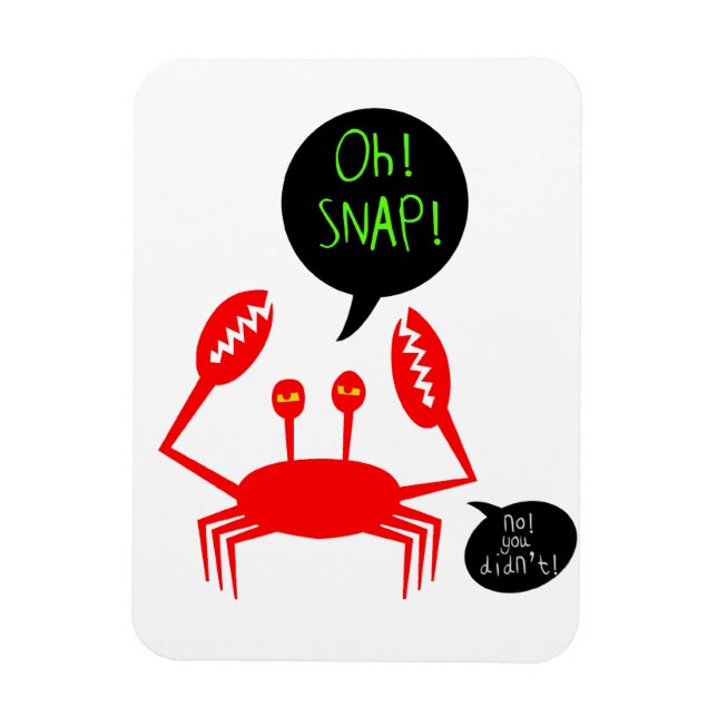 "Oh! Snap!" Magnet-Schlauch Magnet (Vertikal)