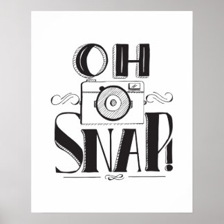 Oh Snap! Print Poster