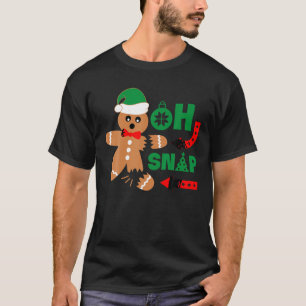 Oh Snap Weihnachts Lebkuchen Mann Funny Xmas Gesch T-Shirt