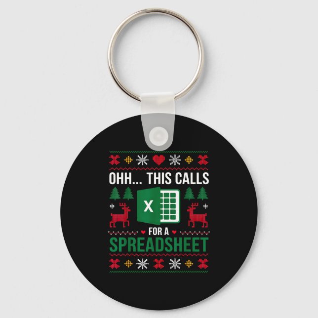 Oh This Calls For A Spreadsheet Christmas  Schlüsselanhänger (Vorderseite)