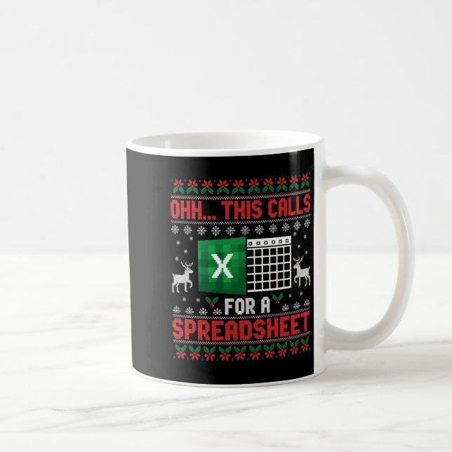 Oh This Calls For A Spreadsheet Christmas Sweater  Kaffeetasse (Rechts)