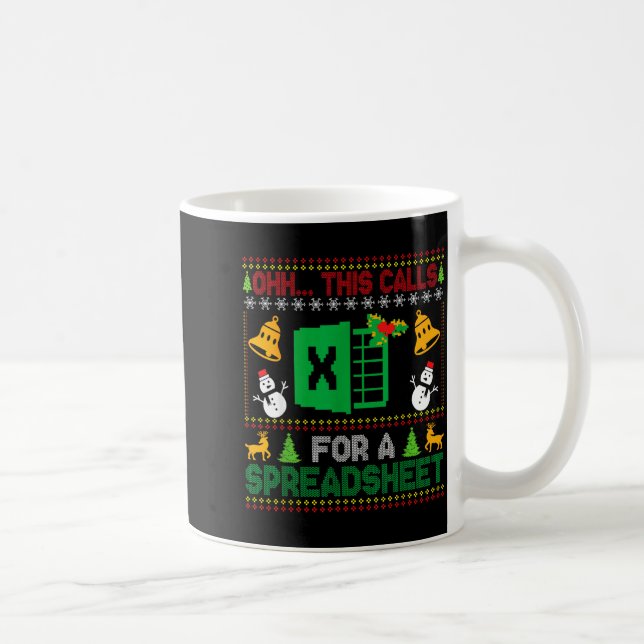 Oh This Calls For A Spreadsheet Funny Ugly Christm Kaffeetasse (Rechts)