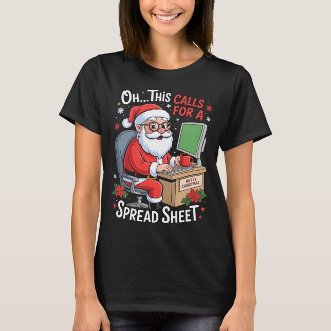 Oh This Calls For A Spreadsheet Santa Excel Funny  T-Shirt (Vorderseite)