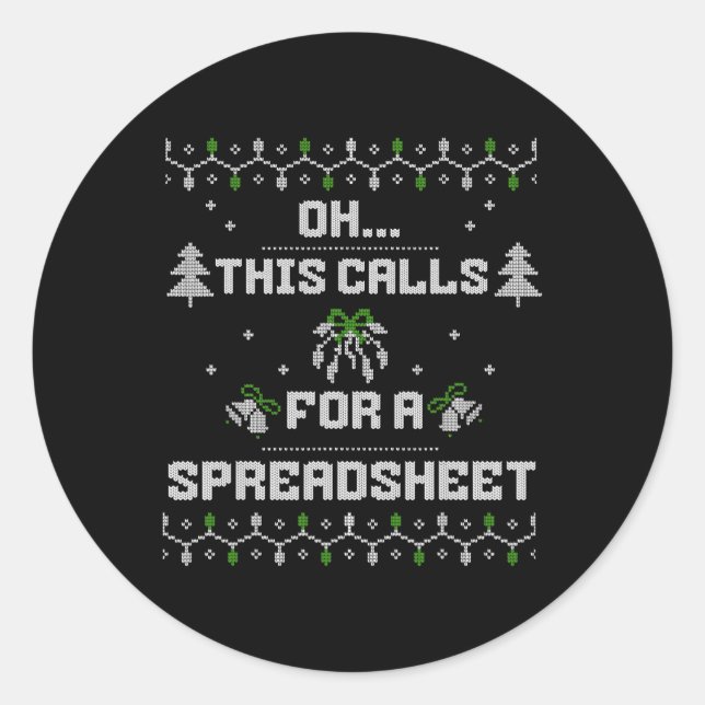 Oh This Calls For A Spreadsheet Ugly Christmas For Runder Aufkleber (Vorderseite)