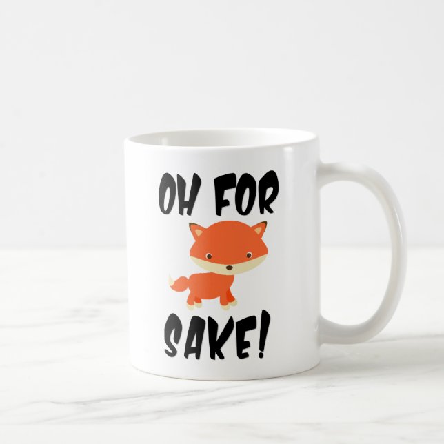 Oh um Fuchs willen! Kaffeetasse (Rechts)