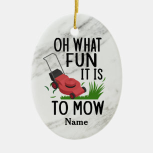 Oh, was macht das Mähen, Vater Rasenmäher? Keramik Ornament