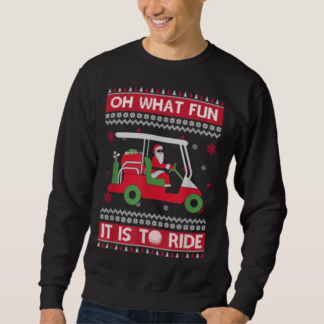 Oh, was Spaß es ist Golf zu reiten Ugli Weihnachte Sweatshirt (Vorderseite)