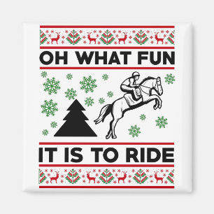 Oh, was Spaß es ist, Pferd zu reiten, hässlich Wei Magnet
