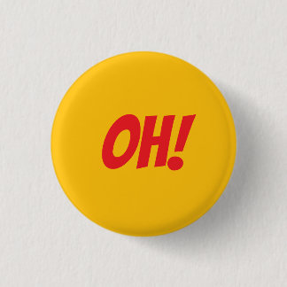 OH! - wenn Sie wissen, dass Sie Button