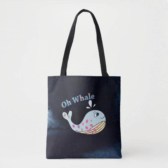 Oh Whale Süße Tier Funny Puns Typografy Art Tasche (Vorderseite)