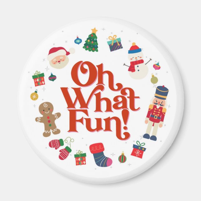 Oh What Fun Christmas Magnet (Vorne)