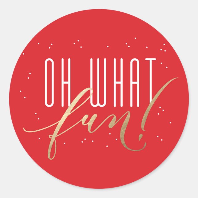 Oh What Fun Holiday Faux Foil Sticker de Noël (Devant)