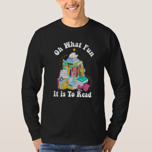 Oh What Fun it Is To Read Book  Librarian Christma T-Shirt (Vorderseite)