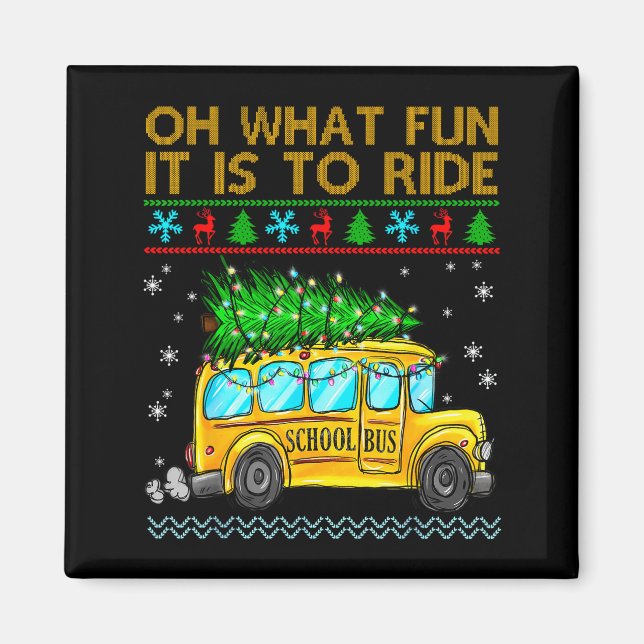 Oh What Fun It Is To Ride Funny Christmas School B Magnet (Vorne)