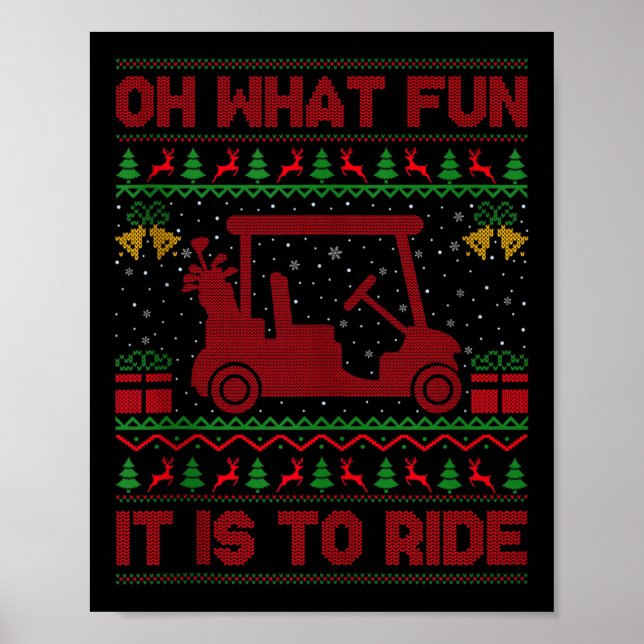 Oh What Fun It Is To Ride Golf Cart Golfer Ugly Ch Poster (Vorne)