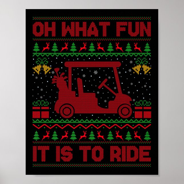 Oh What Fun It Is To Ride Golf Cart Golfer Ugly Ch Poster (Vorne)