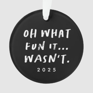 Oh what fun it wasn't sarcastic funny Christmas