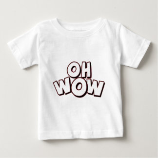 Oh wow baby t-shirt