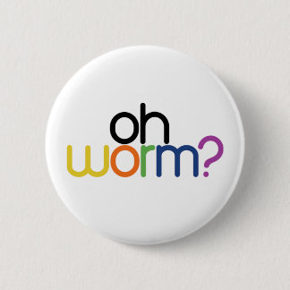 Oh Wurm? Button