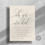 Oh Yes We Did Modern Script Elopement Announcement Einladung<br><div class="desc">Celebrate your intimate wedding with this stunning "Oh Yes We Did" elopement announcement card featuring elegant modern calligraphy and minimalist design. This sophisticated modern dark grey and cream card is perfect for sharing your special news with family and friends after your elopement ceremony. Features: Beautiful hand-lettered brush calligraphy design Clean,...</div>
