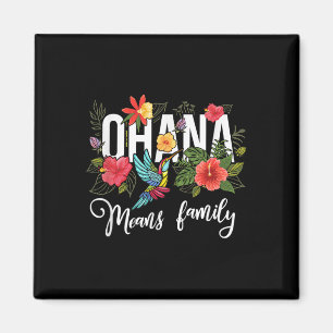 Ohana Means Family Hawaii Hibiskus Blume 70er Retr Magnet