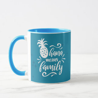 OHANA MEANS FAMILY QUOTE TASSE