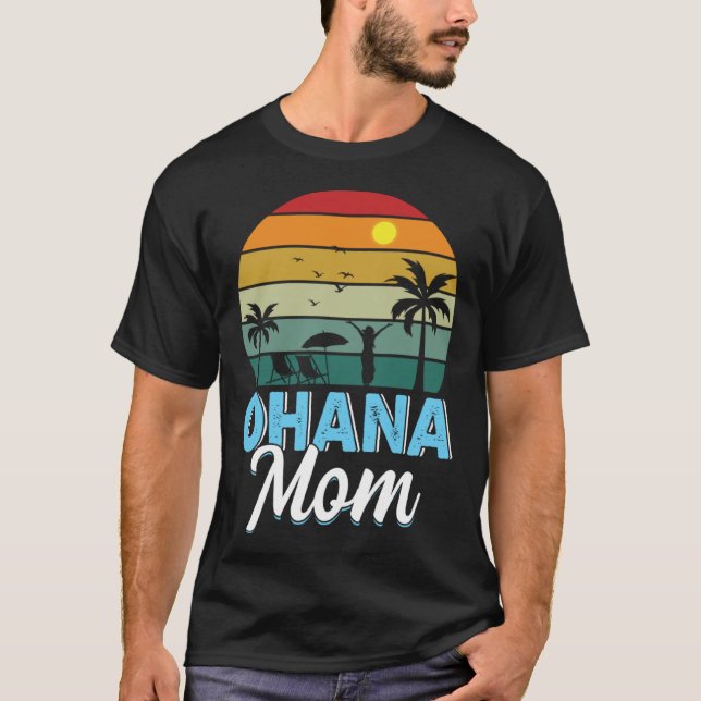 Ohana Mom I Ohana T-Shirt (Vorderseite)