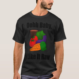 Ohh Baby Ich mag es Vegane vegetarische Männer Fra T-Shirt