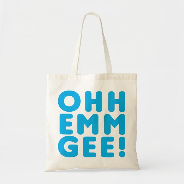 Ohh Emm Gee! Tragetasche (Vorne)