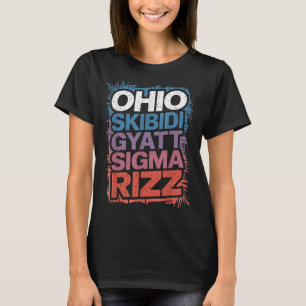 Ohio Skibidi Gyatt Sigma Rizz Gen Slang Rizz Funny T-Shirt