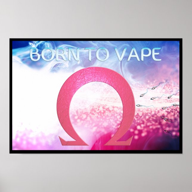 Ohm-Zeichen - Geboren zu Vape Poster (Vorne)