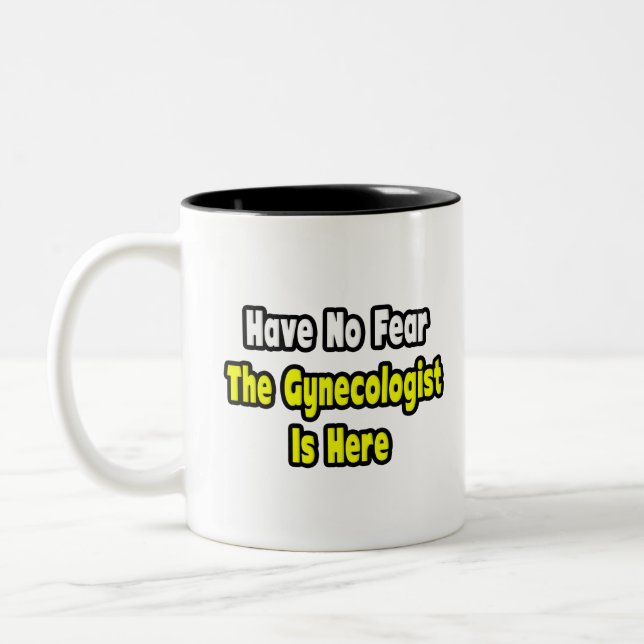 Ohne Angst, der Gynäkologe ist hier Zweifarbige Tasse (Links)