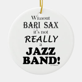 Ohne Bari Sax - Jazzband Keramik Ornament